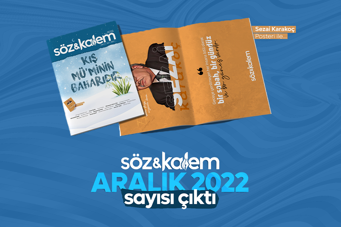 Söz ve Kalem Dergisi'nin Aralık 2022 sayısı çıktı Söz ve Kalem Dergisi'nin Aralık 2022 sayısı çıktı