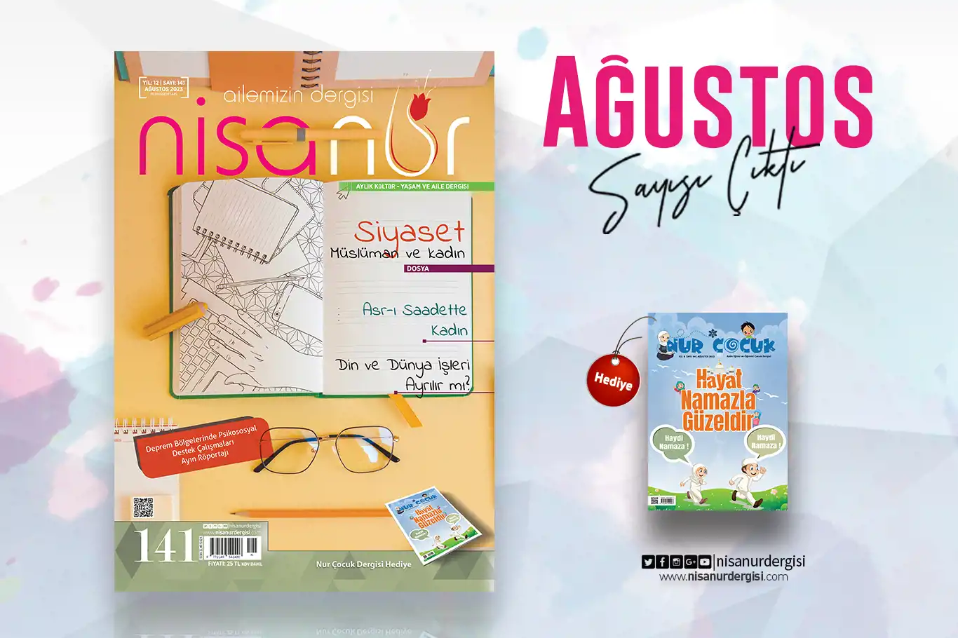 Nisanur dergisi ağustos sayısı, "Siyaset, Müslüman ve Kadın" başlığıyla çıktı Nisanur dergisi ağustos sayısı, "Siyaset, Müslüman ve Kadın" başlığıyla çıktı