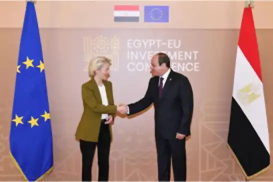 رئيسة المفوضية الأوروبية تعلن عن توقيع اتفاقيات استثمارية مع مصر بـ 40 مليار يورو