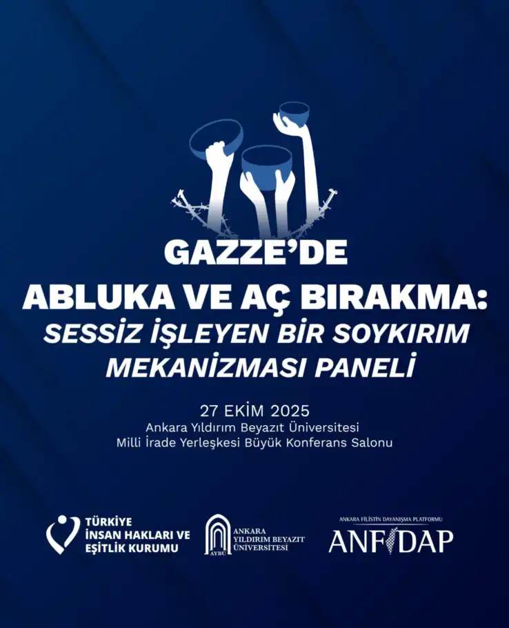 Ankara'da, "Gazze’de Abluka ve Aç Bırakma" paneli düzenlenecek Ankara'da, "Gazze’de Abluka ve Aç Bırakma" paneli düzenlenecek