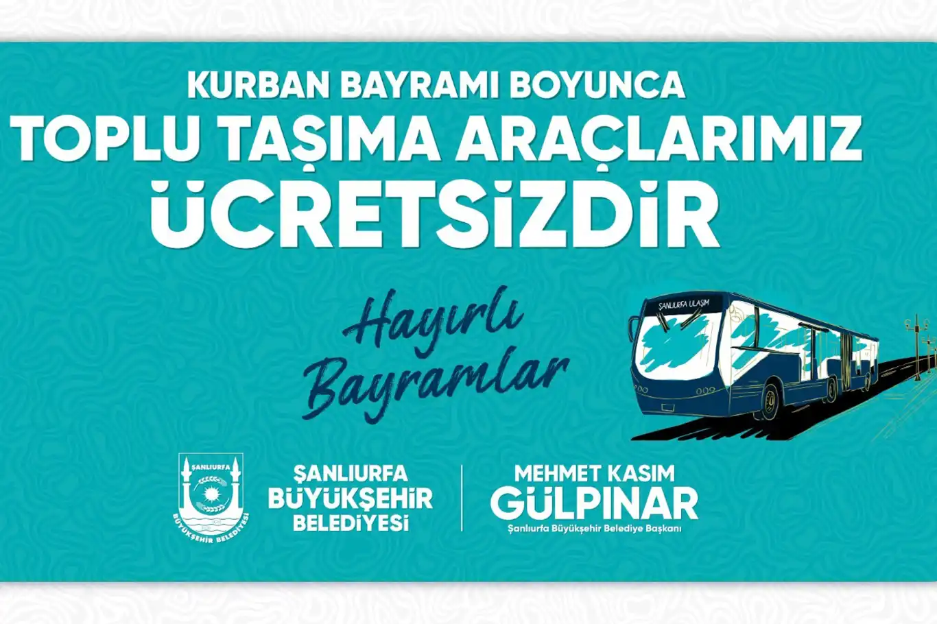 Şanlıurfa’da bayram boyunca toplu taşıma ücretsiz olacak Şanlıurfa’da bayram boyunca toplu taşıma ücretsiz olacak