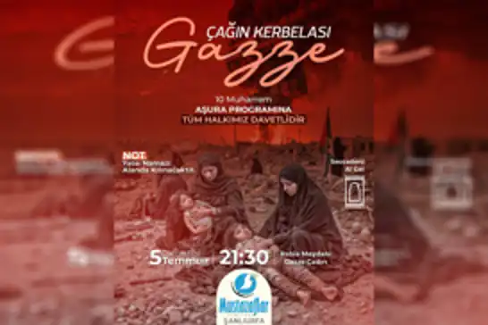 Şanlıurfa’da “Çağın Kerbelası Gazze” programına davet