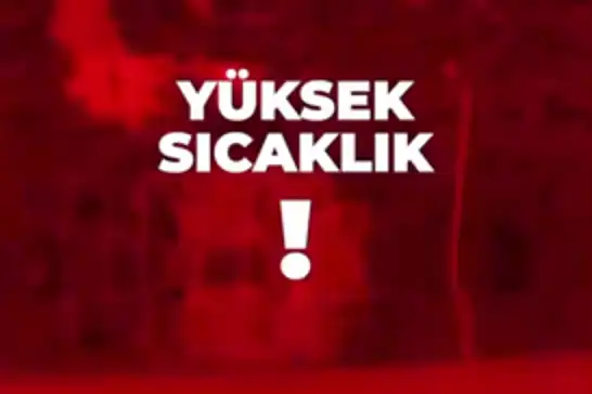 Bingöl Valiliği'nden sıcak hava ve orman yangını uyarısı