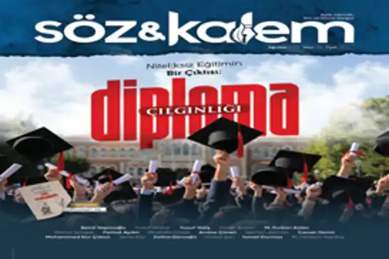 Söz ve Kalem "Diploma Çılgınlığı" konusuyla okurlarıyla buluştu