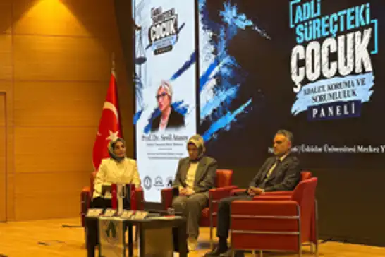 İstanbul'da "Adli Süreçteki Çocuk: Adalet, Koruma ve Sorumluluk" paneli gerçekleştirildi