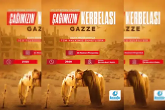 Mustazaflar Cemiyeti'nden "Çağımızın Kerbelası: Gazze" programına davet