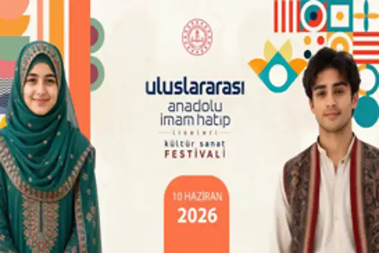 Uluslararası Anadolu İmam Hatip Liseleri Kültür ve Sanat Festivali 10 Haziran’da düzenlenecek
