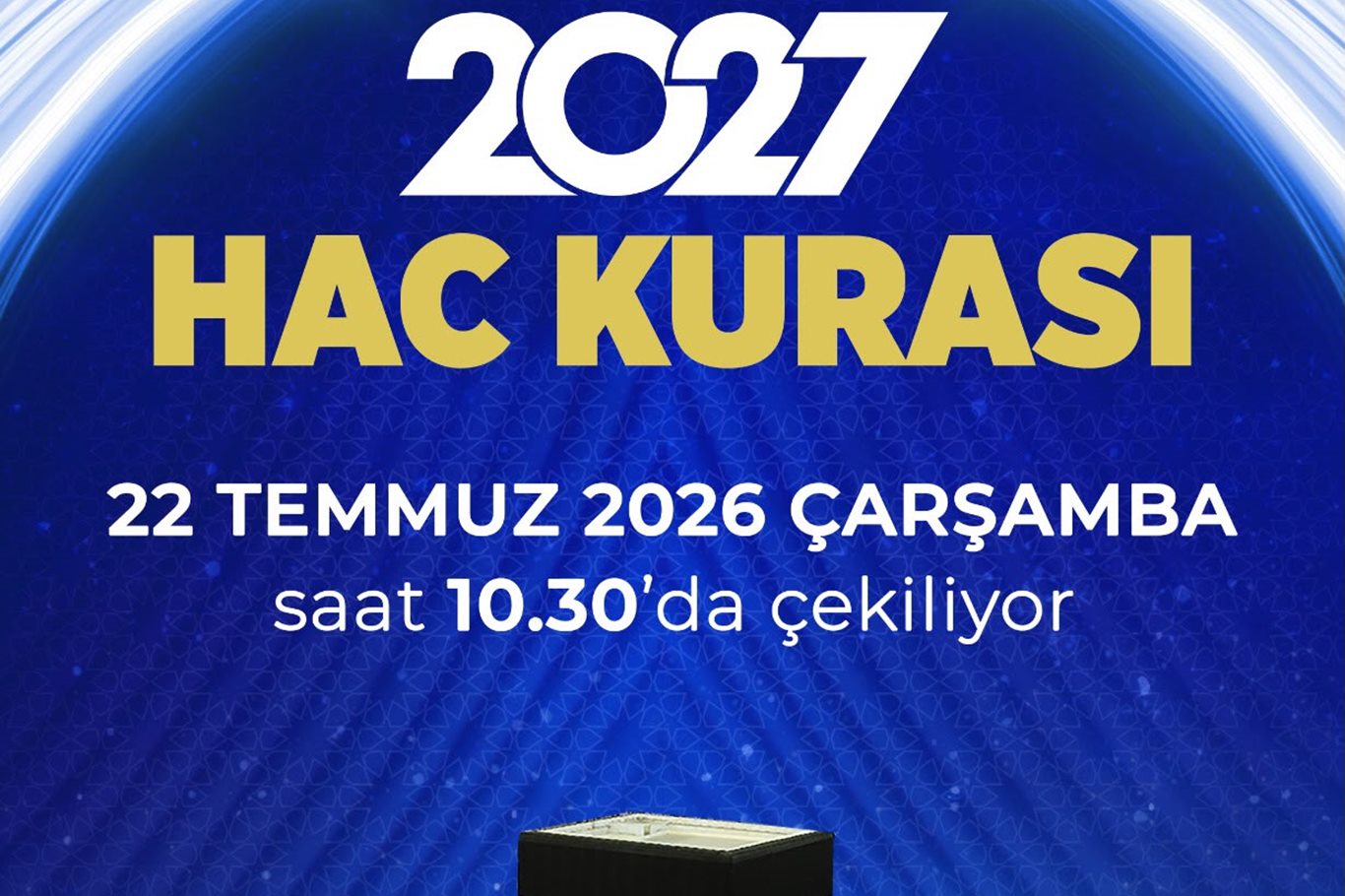 2027 yılı hac kurası 22 Temmuz'da çekilecek
