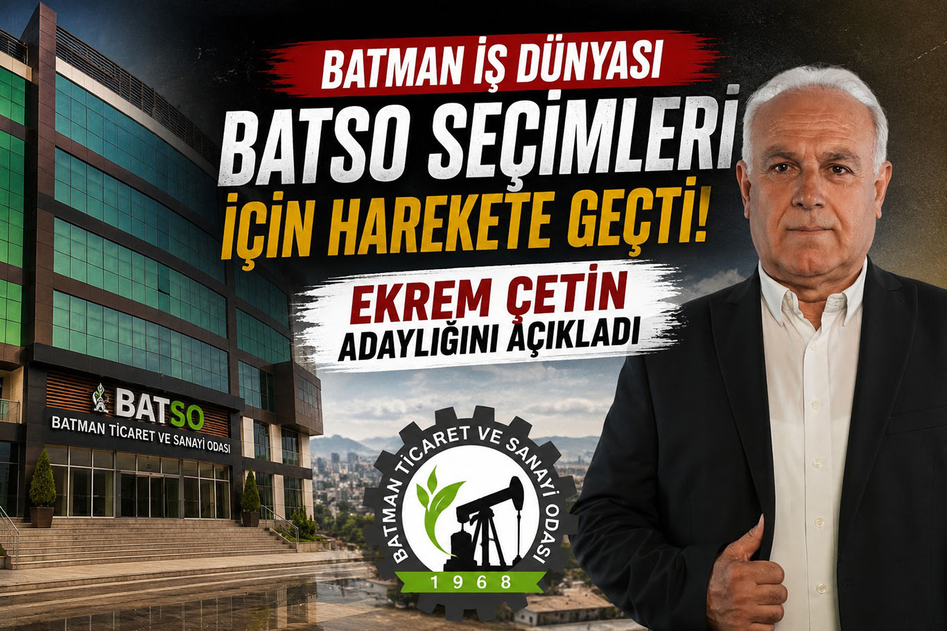 Batman iş dünyası BATSO seçimleri için harekete geçti: Ekrem Çetin adaylığını açıkladı