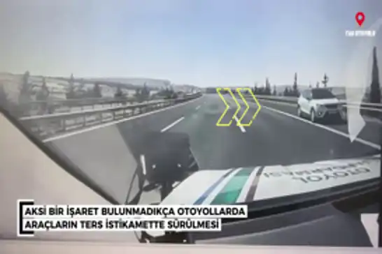 Gaziantep'te otoyolda ters yönde ilerleyen sürücüye 90 bin lira ceza
