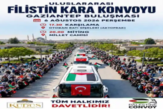 Menek: Filistin konvoyu 6 Ağustos'ta Gaziantep'te karşılanacak