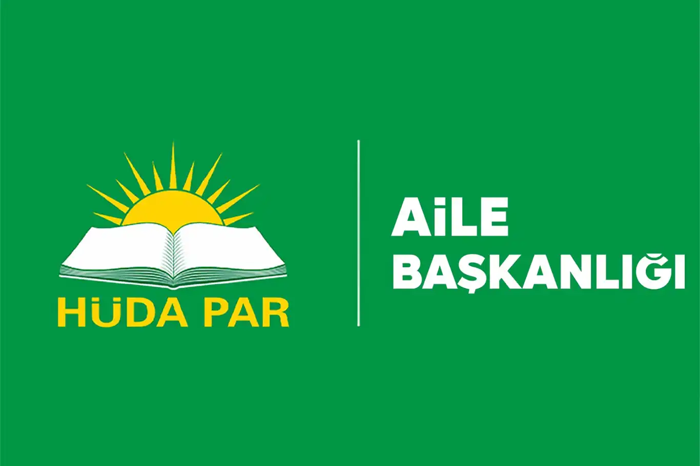 HÜDA PAR Aile Başkanlığı: Aileyi zayıflatan düzenlemelerden vazgeçilmelidir