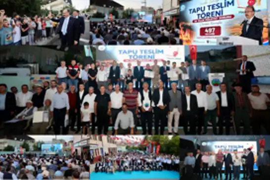 34 yıl süren mülkiyet sorunu çözüldü: 497 vatandaş tapularına kavuştu