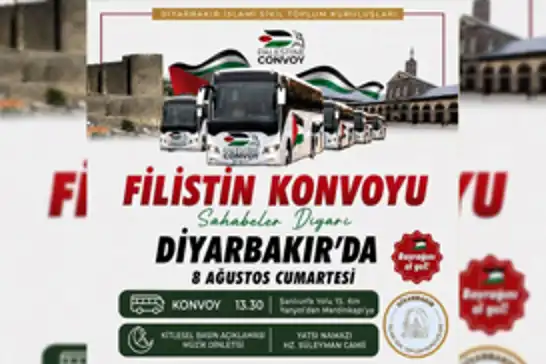 Diyarbakır'da Uluslararası Filistin Dayanışma Konvoyu'na destek: STK'lar basın açıklaması düzenleyecek