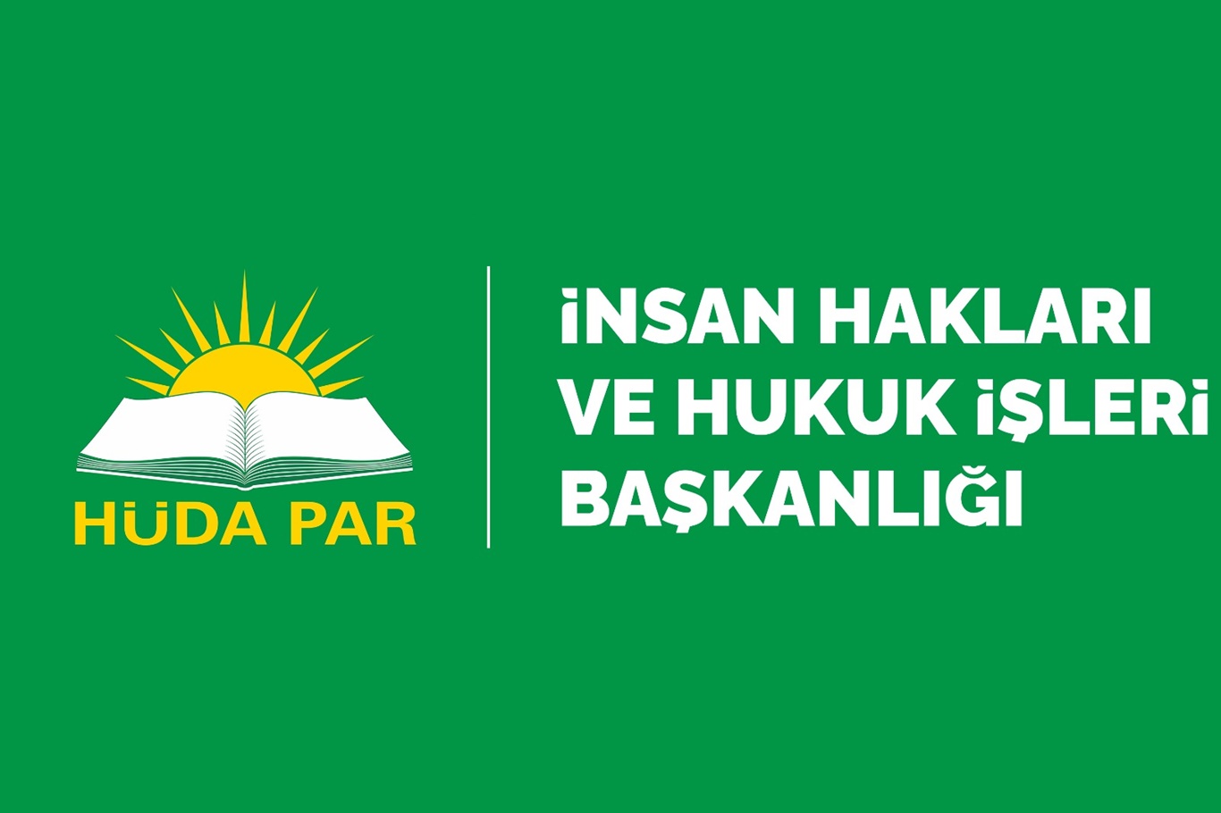 HÜDA PAR İnsan Hakları ve Hukuk İşleri Başkanlığı 