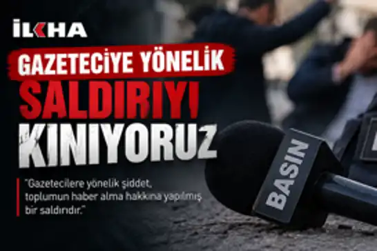 Şanlıurfa'da gazeteciye yönelik saldırıya tepki
