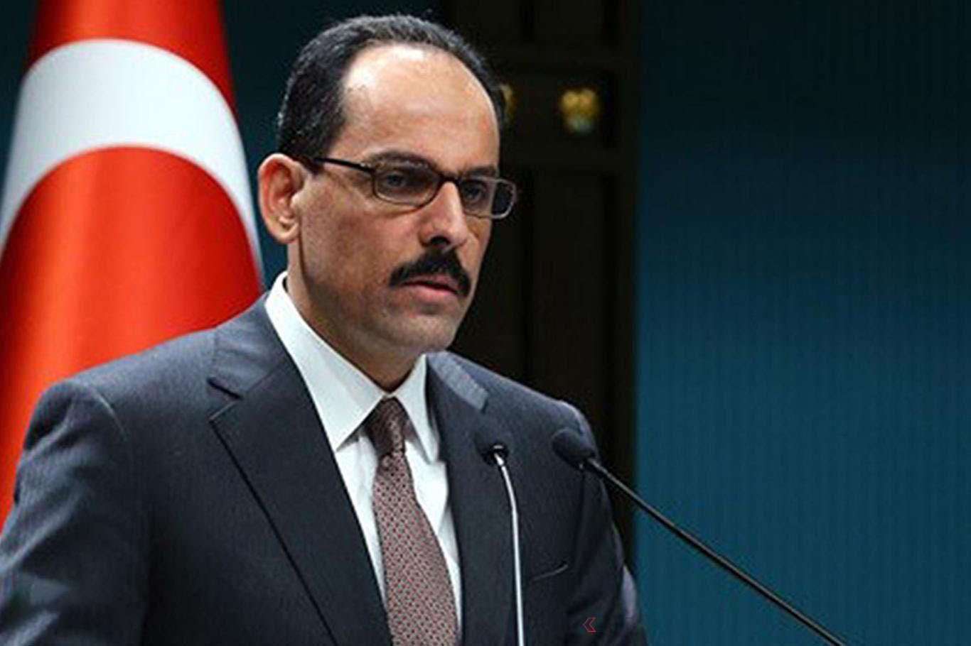 Cumhurbaşkanlığı Sözcüsü Kalın Gazze'ye düzenlenen saldırıyı kınadı