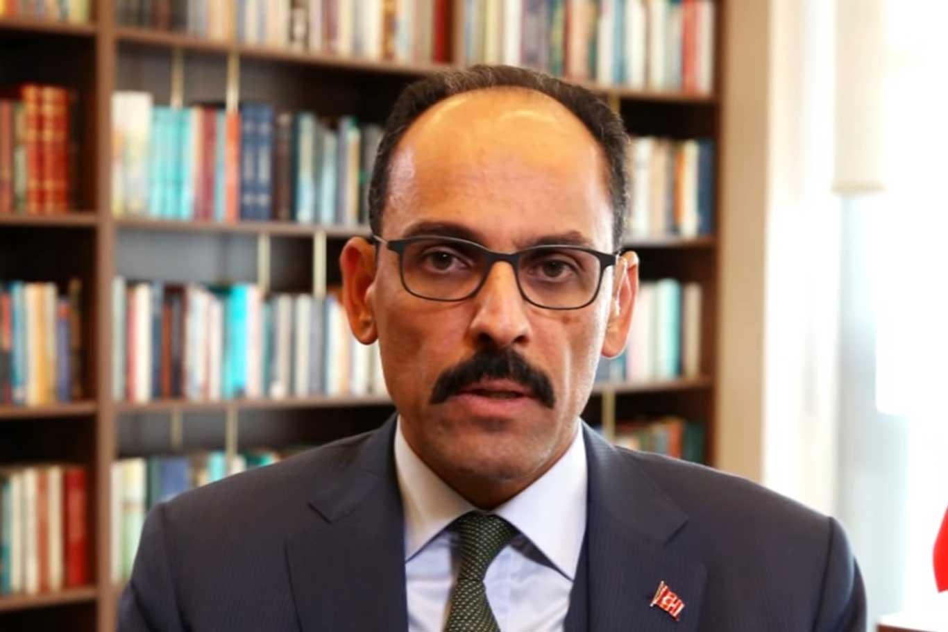 Cumhurbaşkanlığı Sözcüsü Kalın'dan harekata ilişkin açıklama