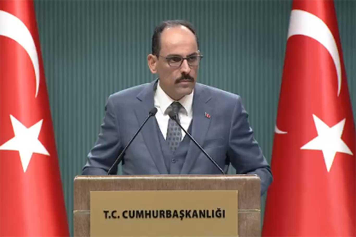Kalın: Türkiye, Fransa, Almanya ve İngiltere arasında dörtlü Suriye zirvesi yapılacak